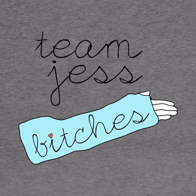 Team Jess, bitches by alwaysagilmore